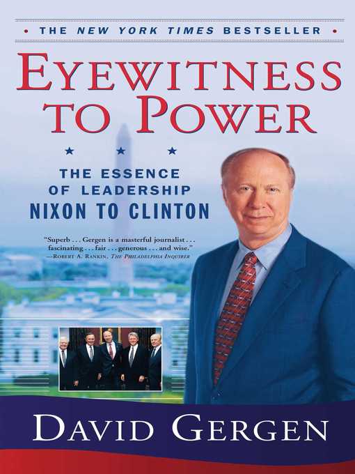 Title details for Eyewitness to Power by David Gergen - Wait list